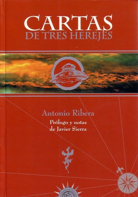Vos lectures ufologiques du moment presentation et discussions - Page 2 Cartas_de_3_herejes